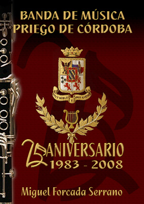 Imagen El próximo domingo día 4 se presenta el libro “Banda de Música de Priego de Córdoba, XXV Aniversario 1983-2008” de Miguel Forcada